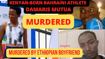 Manhunt Underway After Athlete Allegedly Killed By Boyfriend | Damaris Muthee Mutua found dead