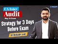 Strategy for 3 days before exam  ca inter audit exam for may 2024 exam  ca rishabh jain