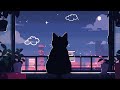 Chill with my cat  lofi hip hop mix  chill music  lofi beats to chill  relax to