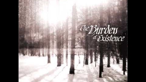 The Burden of Existence-Here is Hope