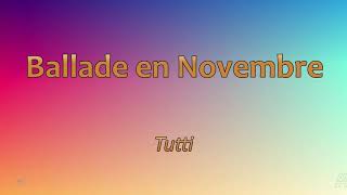 Ballade En Novembre Tutti