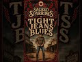 Sacred Sparrows: Tight Jeans Blues - Chorus