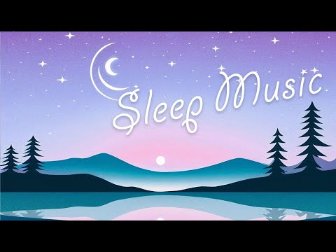 Sleep Music 2025 🌙 Sleep well all year round