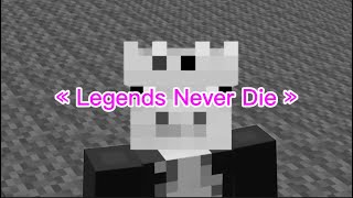 « Legends Never Die » | A Tribute To Technoblade
