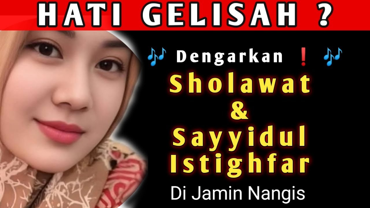 Sholawat Penawar Sedih & Sayyidul Istighfar, Dzikir Taubat, Penyejuk Hati dan Pikiran!!