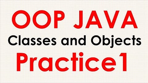 OOP Practice 1 | Classes and Objects | JAVA
