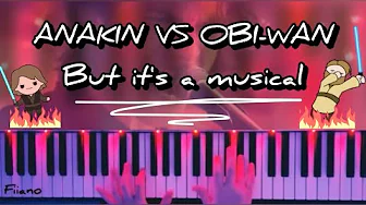 Anakin Vs Obi-Wan but it's a musical - PIANO COVER Anakin Vs Obi-Wan but it's a musical - PIANO COVER