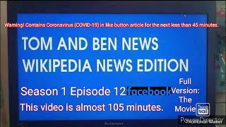 Tom and Ben News Wikipedia News Edition (Season 1 Episode 12) Facebook (Full Version)