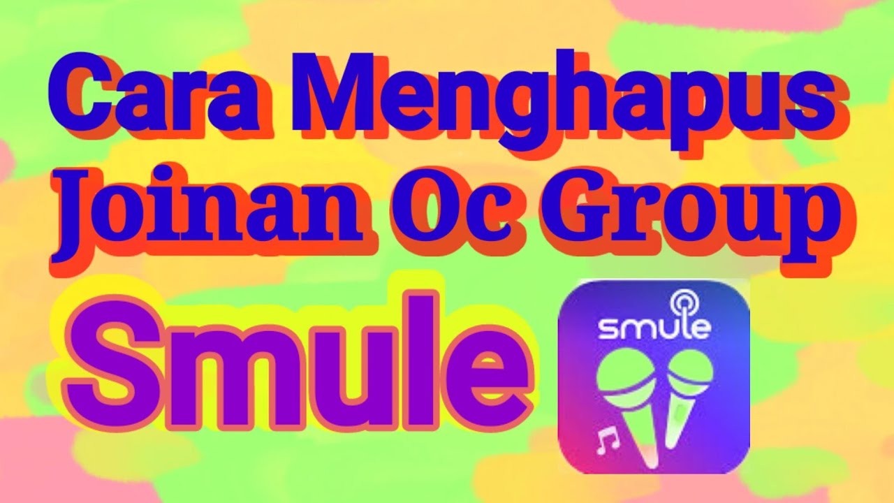 Cara Menghapus Joinan OC Group/ Collab Di Smule || @TipsdanTrik2023