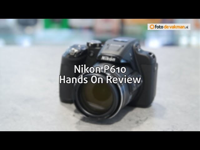 Nikon P610 Hands on Review - YouTube