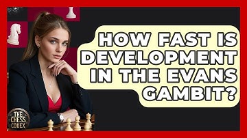 How Fast Is Development In The Evans Gambit? - The Chess Codex
