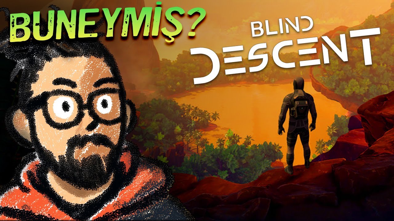 Bu Neymiş..? BLIND DESCENT