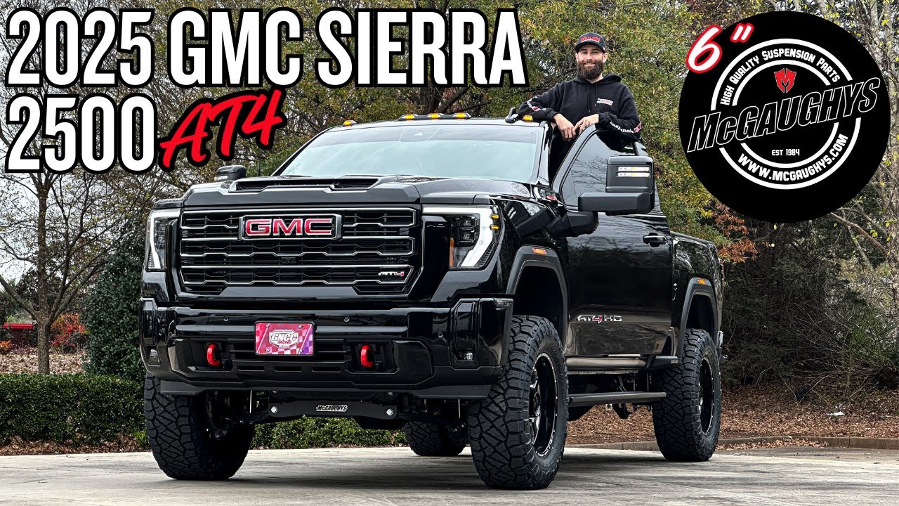 ВЫСОТА И ПОЛОЖЕНИЕ: GMC Sierra 2500 AT4 2025 года | Комплект лифта McGaughys 6 дюймов | Сварочные...