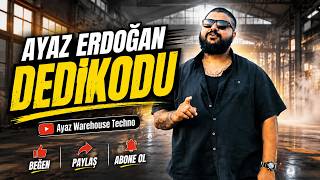Ayaz Erdoğan - Dedikodu [Warehouse Techno]