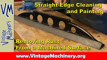 Camelback Straightedge Cleaning and Painting: Removing Rust on Machined Surfaces