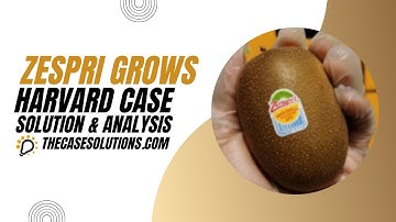 Zespri Grows Harvard Case Solution & Analysis
