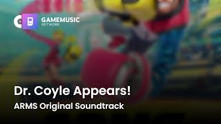 Dr. Coyle Appears! - ARMS Original Soundtrack [OST]