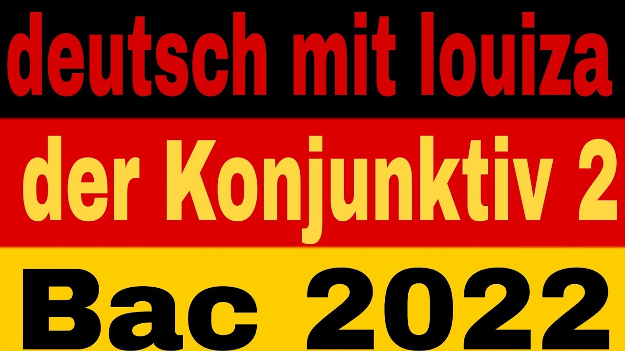 Der Konjunktiv 2 (das Präsens) #bac 2022 #بكالوريا