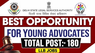 Best Opportunity for Young Advocates | LLB Jobs | Total Post:- 180 | DSLSA Vacancy @LAWVACANCY 