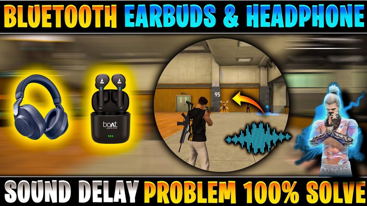 How To Fix Sound Delay Problem On Bluetooth Headphones In Free Fire ...