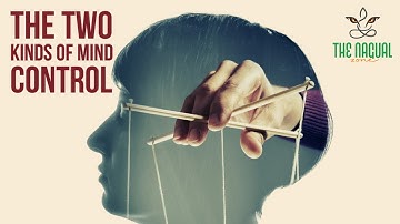 The Two Kinds of Mind Control - Carlos Castaneda| Don Juan Matus
