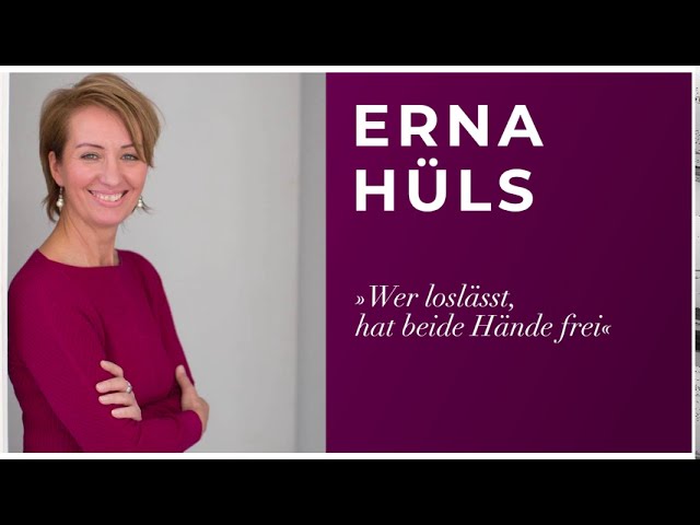 BRAIN&SOUL — Erna Hüls »Wer loslässt, hat beide Hände frei«
