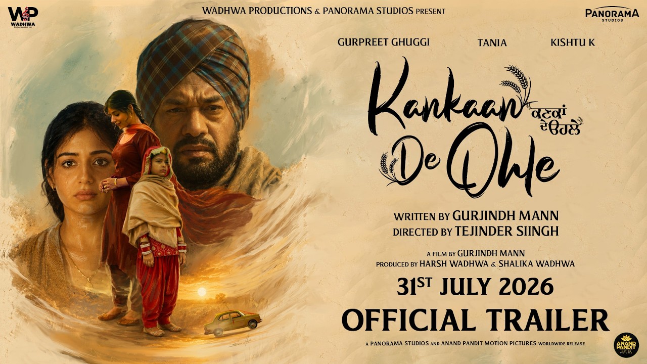 Kankaan De Ohle | Official Trailer | Gurpreet G, Tania, Kishtu K| Gurjindh M, Tejinder S | 31st July