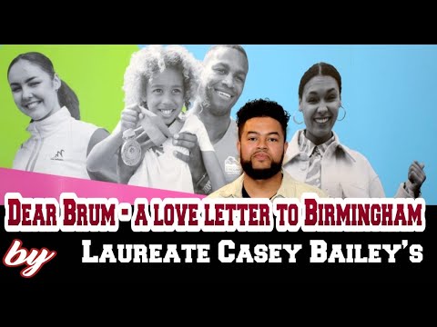 Dear Brum - a love letter to Birmingham by Laureate Casey Bailey’s | WNTV
