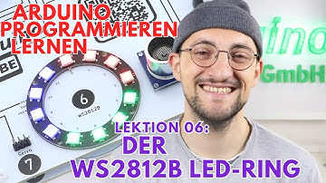 Lektion 06: Der WS2812B LED-Ring | Grundlagen Arduino IDE | Funduino Cube |  Programmieren lernen
