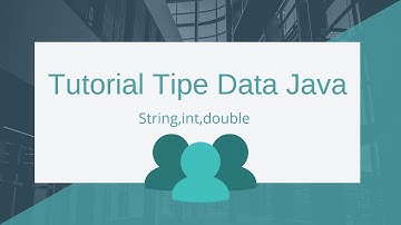 Tutorial Tipe Data Java (String,int,double)