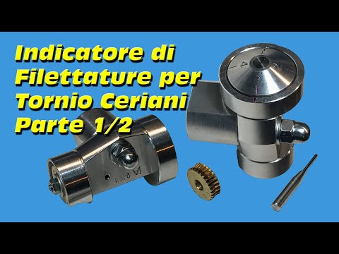 Indicatore di Filettature a Quattro Indici per Tornio Ceriani Parte 1/2 #087