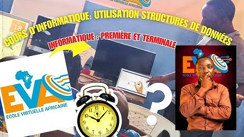 Utilisation des structures de données (Classes: Première et Terminale)-Ecole Virtuelle Africaine 