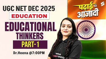 UGC NET Dec 2025 | UGC NET Education Paper 2 | Educational Thinkers UGC NET#1 By Dr. Heena Mam