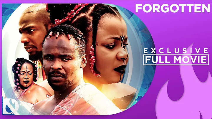 Forgotten - Exclusive Nollywood Passion Movie