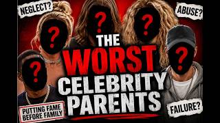 Extreme Free-Range Parenting: The WORST Celeb Parents Of The Year