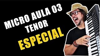 TENOR MICRO AULA DE CANTO 03 ESPECIAL