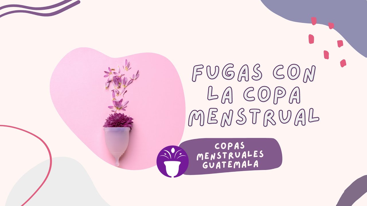 Fugas con la copa menstrual
