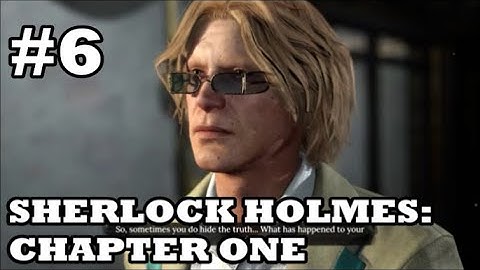 Sherlock Holmes: Chapter One - Playthrough (Part 6) "The Muse From Abroad"