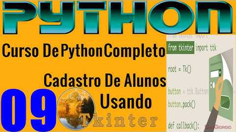 Curso Programação - Desenvolvendo Sistema Cadastro De Alunos Em Python Tkinter  - 09