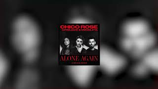 Chico Rose - Alone Again (feat. Afrojack & Mougleta) (CORVAGE Remix)