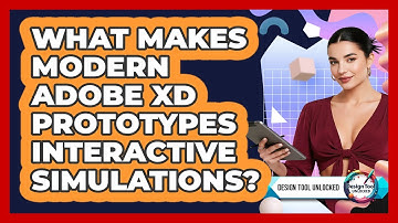 What Makes Modern Adobe XD Prototypes Interactive Simulations? - Design Tool Unlocked