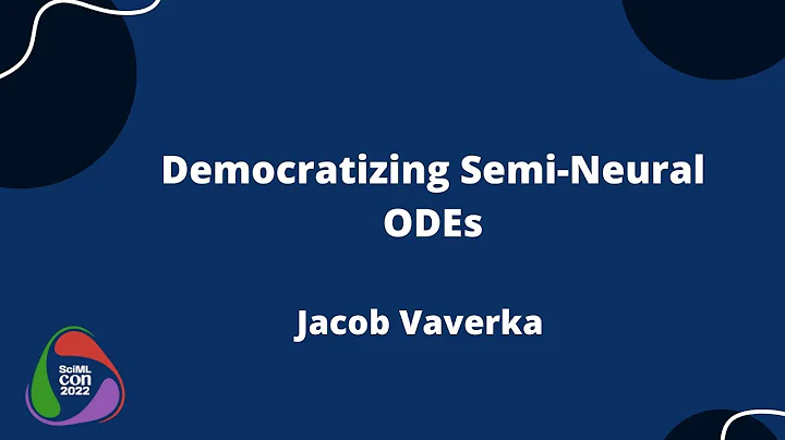 Democratizing Semi-Neural ODEs | Julia Computing S...