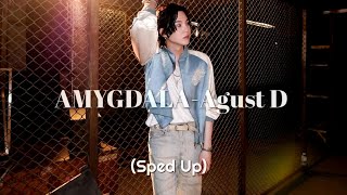 AMYGDALA-Agust d (Sped Up) Resimi