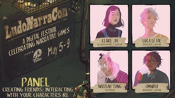 Creating Friends - Interacting with Your Characters IRL - LudoNarraCon 2022