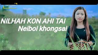Nilhah Kon Ahitai Neiboi Khongsai Lyrics Video