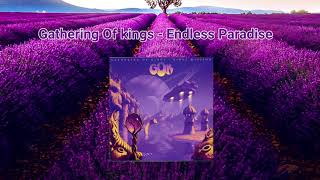 Gathering Of Kings - Endless Paradise