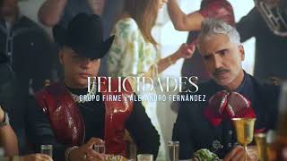 Grupo Firme - Alejandro Fernandez - Felicidades (Video Oficial)