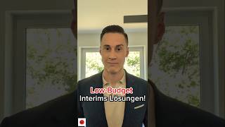 Interims-Lösungen Für Den Kleinen Geldbeutel? Definitiv