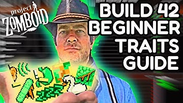 PROJECT ZOMBOID BUILD 42 BEGINNER TRAITS/BUILD GUIDE
