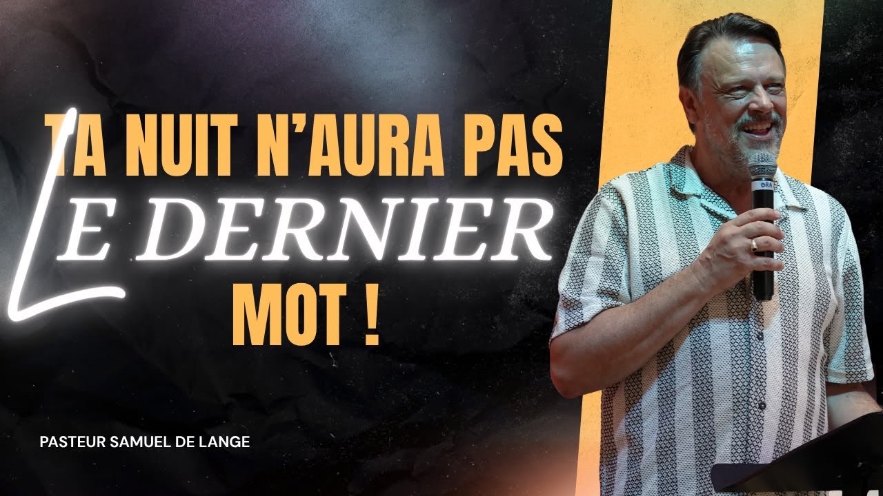 Lorsque tout semble perdu, Dieu prépare déjà ton matin - Samuel De Lange